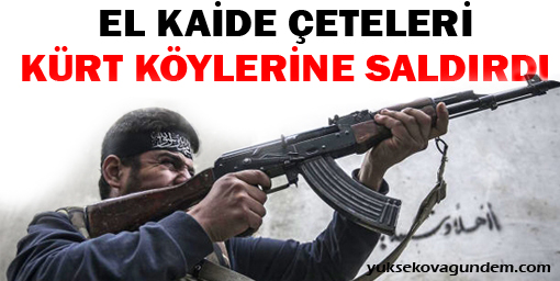 El Kaide çeteleri Kürt köylerine saldırdı