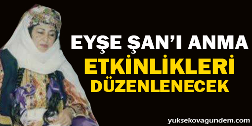 Eyşe Şan'ı anma etkinlikleri düzenlenecek