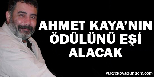 Ahmet Kaya'nın ödülünü eşi alacak