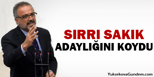 Sakık adaylığını koydu
