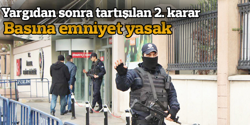 Tam 'emniyet': Basın giremez