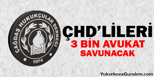ÇHD'lileri 3 bin avukat savunacak