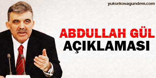 Cumhurbaşkanı Gül sonunda konuştu