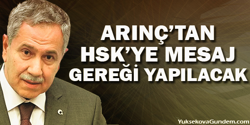 Arınç'tan HSYK'ye mesaj: Gereği yapılacak