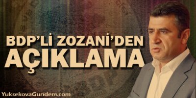 BDP'li Zozani'den açıklama