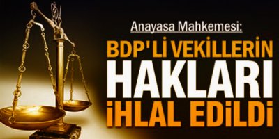 AYM BDP'li diğer üç vekil için de kararını verdi