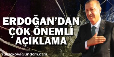 Başbakan Erdoğandan çok önemli açıklamalar