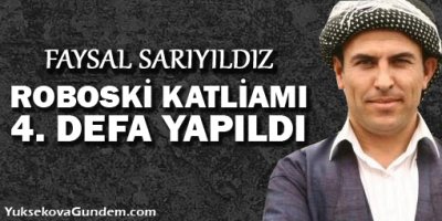 Sarıyıldız: Roboski katliamı 4. defa yapıldı