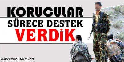 Korucular: Kardeş kanı dökülmesin diye sürece destek verdik