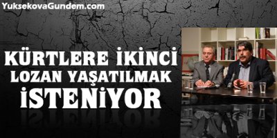 Kürtlere ikinci Lozan yaşatılmak isteniyor