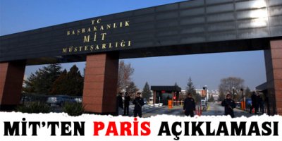 MİT'ten 'Paris cinayetleri' açıklaması