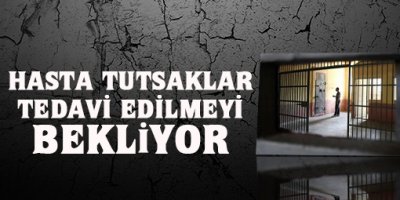 Kanser hastası tutsaklar tedavi edilmeyi bekliyor