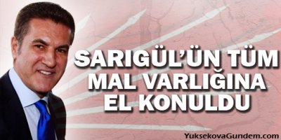 Sarıgül'ün tüm mal varlığına el konuldu!