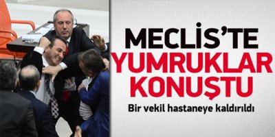 TBMM'de yumruklar konuştu
