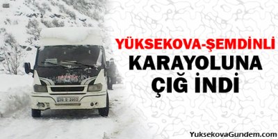 Yüksekova-Şemdinli karayoluna çığ düştü