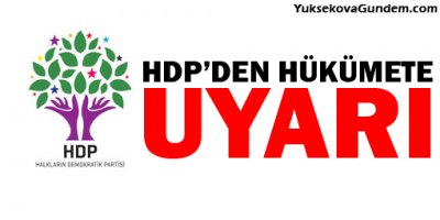 HDP hükümeti uyardı: Seçim çalışmalarının güvenliğini sağlayın