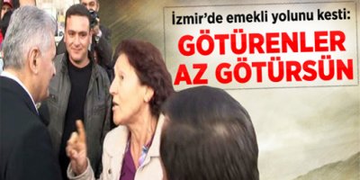 Emekli, Yıldırım'ın Yolunu Kesti: Götürenler Az Götürsün