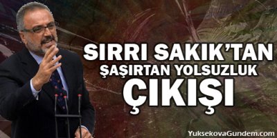 BDP'li Sırrı Sakık'tan şaşırtan yolsuzluk çıkışı