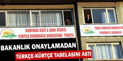 Bakanlık onaylamadan Türkçe - Kürtçe tabelasını astı