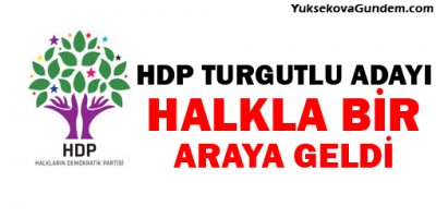 HDP Turgutlu adayı halkla bir araya geldi