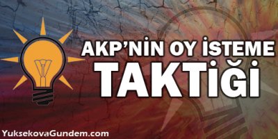 AKP'nin oy isteme taktiği