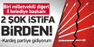 CHP'de 2 istifa birden