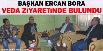 Başkan Ercan Bora veda Ziyaretinde bulundu