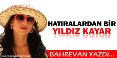 Hatıralardan bir Yıldız Kayar