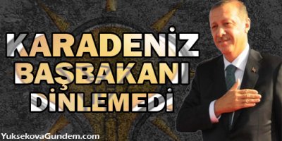 Karadeniz başbakanı dinlemedi