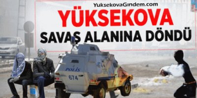 Yüksekova'da '15 Şubat' gerginliği