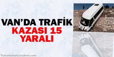 Van'da trafik kazası: 15 yaralı