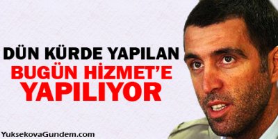 Şükür: Dün Kürde yapılan bugün Hizmet'e yapılıyor