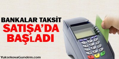 Bankalar Taksit Satışına da Başladı