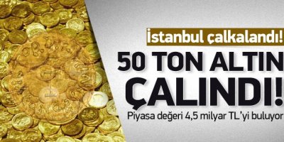 Polis tam 50 ton altın için alarm verdi