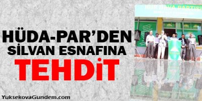 Hüda-Par'dan Silvan esnafına tehdit