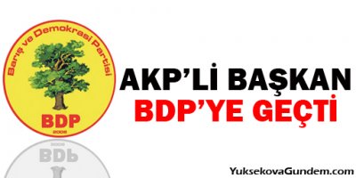 AKP'li Başkan BDP'ye geçti
