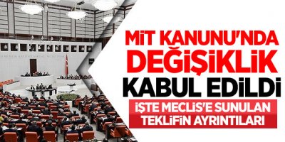 MİT Kanunu'nda değişiklik kabul edildi
