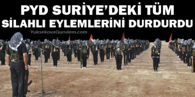 PYD, Suriye'deki tüm silahlı eylemlerini durdurdu