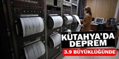 Kütahya'da art arda iki deprem