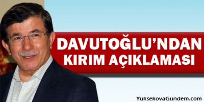 Dışişleri Bakanı Davutoğlu'ndan Kırım açıklaması