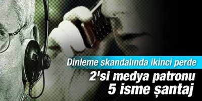 İkinci dinleme haberinde 5 isim