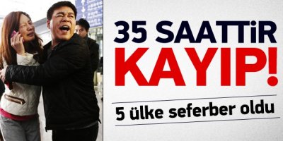 5 ülke seferber oldu! 35 saattir kayıp