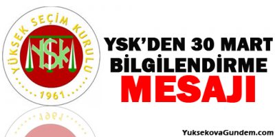 YSK'den 30 Mart bilgilendirme mesajı