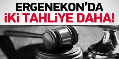 Ergenekon'da iki tahliye daha