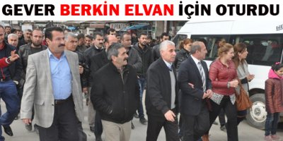 Gever Berkin Elvan için Oturdu