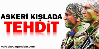 Askeri kışlada tehdit