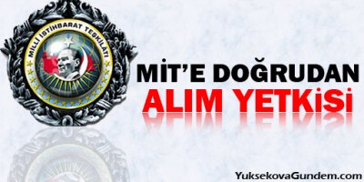 MİT'e Doğrudan Alım Yetkisi
