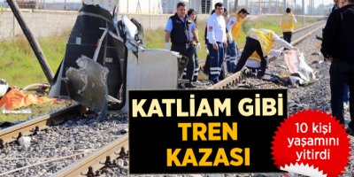Mersin'de Tren Kazası:10 Ölü