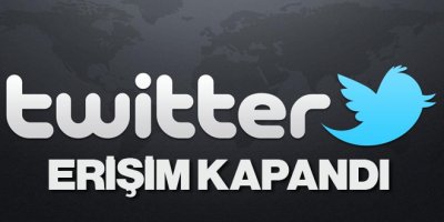 Twitter'a erişim engellendi