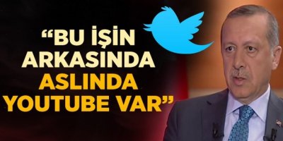 Başbakan: Twitter Olayının Arkasında Youtube Var